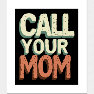 Call your mom // Vintage Text Design Posters and Art